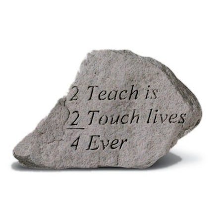 Kay Berry - Inc. 2 Teach Is 2 Touch Lives 4 Ever - Garden Accent - 5.75 Inches x 3.5 Inches KA313547
